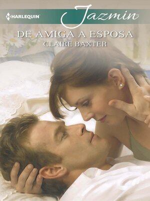 cover image of De amiga a esposa
